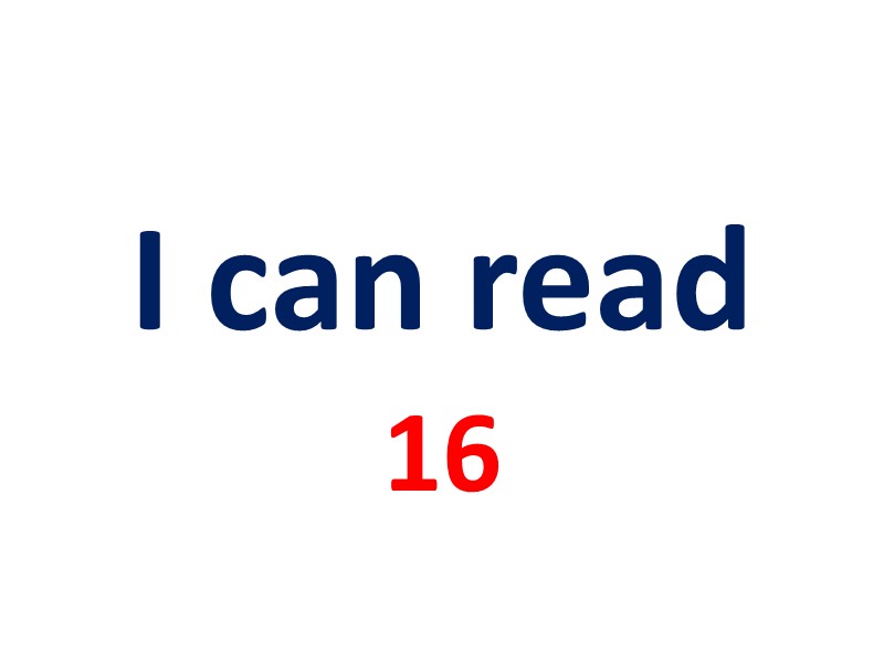 I can read 16